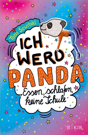 Ich werd Panda (Essen, schlafen, keine Schule) von Hahn,  Christiane, Sawitzki,  Tani