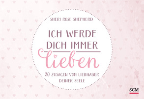 Ich werde dich immer lieben – Postkartenbuch von Shepherd,  Sheri Rose