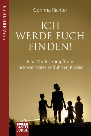 Ich werde euch finden! von Richter,  Corinna