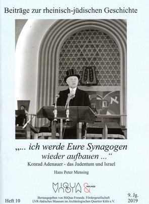 „…ich werde Eure Synagogen wieder aufbauen…“ von Mensing,  Hans Peter, MiQua-Freunde. Fördergesellschaft LVR-Jüdisches Museum im Archäologischen Quartier Köln e.V.