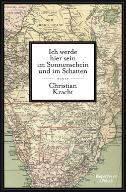 Ich werde hier sein im Sonnenschein und im Schatten von Kracht,  Christian