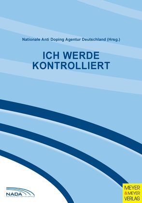 Ich werde kontrolliert von Nationale Anti Doping Agentur Deutschland,  Nationale