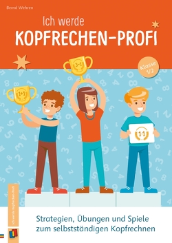 Ich werde Kopfrechen-Profi – Klasse 1/2 von Wehren,  Bernd