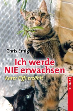 Ich werde nie erwachsen von Emig,  Chris