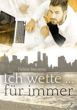 Ich wette … für immer von Stevens,  Felice, Steves,  Janina