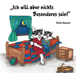 „Ich will aber nichts Besonderes sein!“ von Gammel,  Ulrike