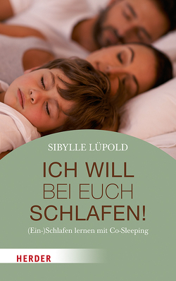 Ich will bei euch schlafen! von Lüpold,  Sibylle