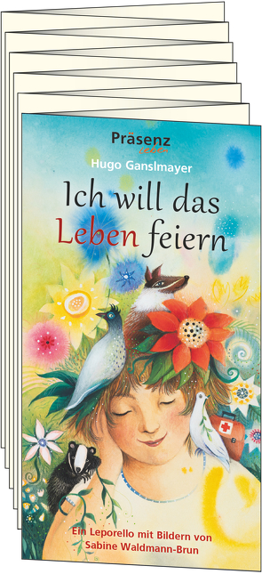 Ich will das Leben feiern von Ganslmayer,  Hugo, Waldmann-Brun,  Sabine