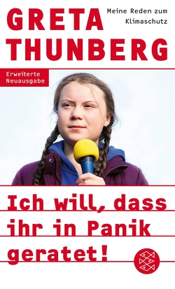 Ich will, dass ihr in Panik geratet! von Bischoff,  Ulrike, Thunberg,  Greta