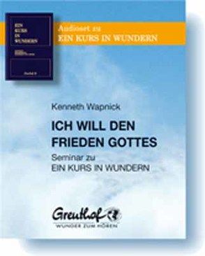 Ich will den Frieden Gottes von Cattani,  Franchita, Wapnick,  Kenneth