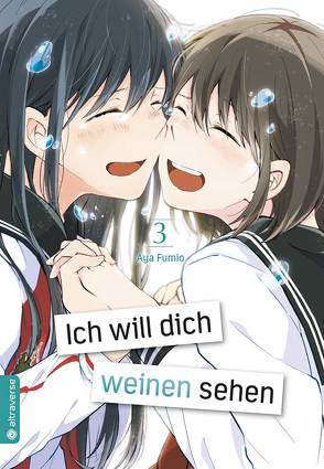 Ich will dich weinen sehen 03 von Fumio,  Aya, Klink,  Anne