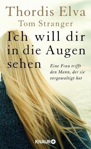 Ich will dir in die Augen sehen von Breuer,  Charlotte, Elva,  Thordis, Möllemann,  Norbert, Stranger,  Tom