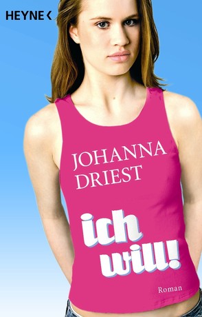 Ich will! von Driest,  Johanna