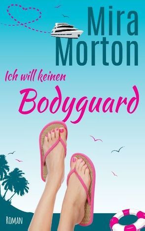 Ich will keinen Bodyguard von Morton,  Mira