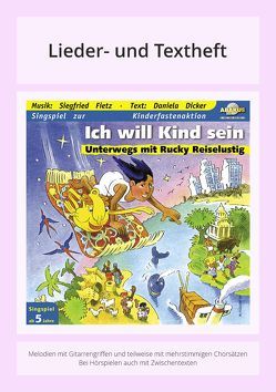 Ich will Kind sein – Unterwegs mit Rucky Reiselustig von Barth,  Gerhard, Dicker,  Daniela, Fietz,  Siegfried, Fischer,  Klaus