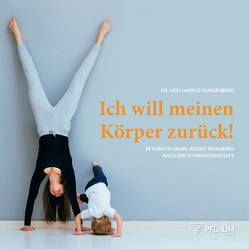 Ich will meinen Körper zurück! von Klingenberg,  Dr. med. Markus