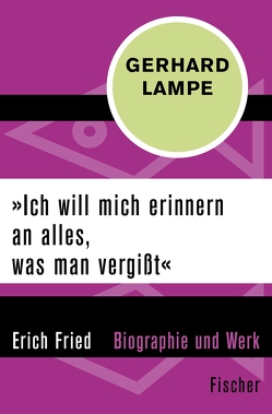 »Ich will mich erinnern an alles, was man vergißt« von Lampe,  Gerhard