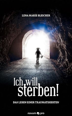 Ich will sterben! von Bleicher,  Lena Marie