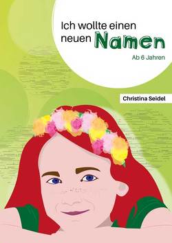 Ich wollte einen neuen Namen von Seidel,  Christina