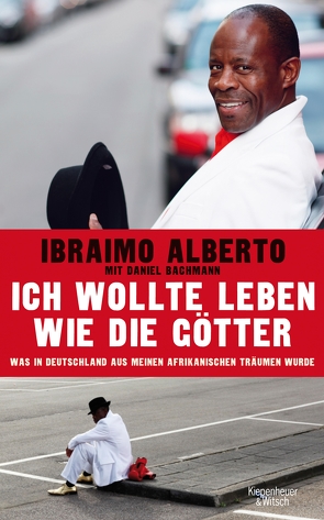 Ich wollte leben wie die Götter von Alberto,  Ibraimo