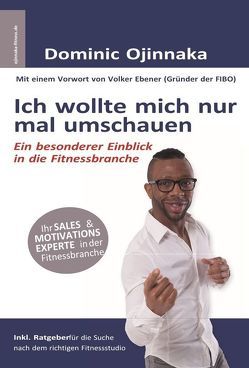 Ich wollte mich nur mal umschauen von Ebener,  Volker, Ojinnaka,  Dominic