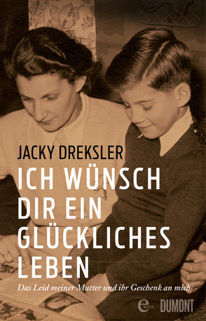 Ich wünsch dir ein glückliches Leben von Dreksler,  Jacky