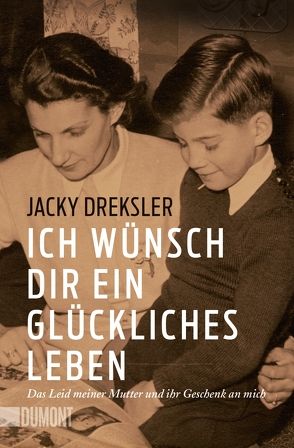 Ich wünsch dir ein glückliches Leben von Dreksler,  Jacky