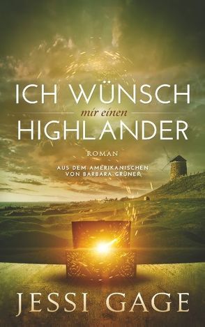 Ich wünsch mir einen Highlander von Gage,  Jessi