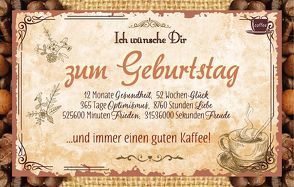 Ich wünsche Dir zum Geburtstag 12 Monate Gesundheit, 52 Wochen Glück, 365 Tage Optimismus, 8760 Stunden Liebe, 525600 Minuten Frieden, 31536000 Sekunden Freude … und immer einen guten Kaffee! von Engeln,  Reinhard