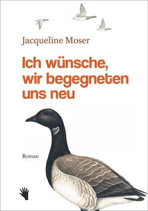 Ich wünsche, wir begegneten uns neu von Moser,  Jacqueline