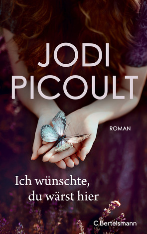 Ich wünschte, du wärst hier von Peschel,  Elfriede, Picoult,  Jodi