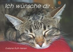 Ich wünsche dir … von Herren,  Evelyne Ruth