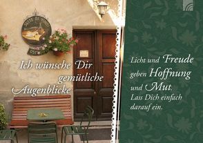 Ich wünsche dir gemütliche Augenblicke – Licht und Freude geben Hoffnung und Mut. Lass Dich einfach drauf ein. von Engeln,  Reinhard