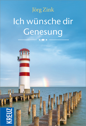 Ich wünsche dir Genesung von Lehmacher,  Georg, Lehmacher,  Renate, Zink,  Jörg