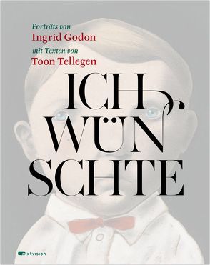 Ich wünschte von Godon,  Ingrid, Tellegen,  Toon