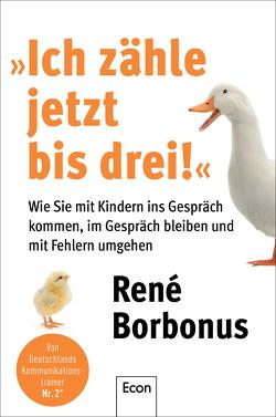 »Ich zähle jetzt bis drei!« von Borbonus,  René