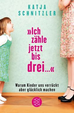 »Ich zähle jetzt bis drei …« von Schnitzler,  Katja