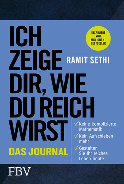 Ich zeige dir, wie du reich wirst – Das Journal von Sethi,  Ramit