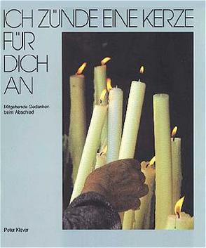 Ich zünde eine Kerze für dich an von Klever,  Peter