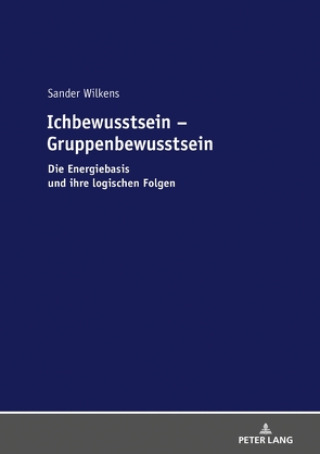 Ichbewusstsein – Gruppenbewusstsein von Wilkens,  Sander