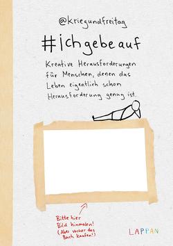 #ichgebeauf von @KriegundFreitag