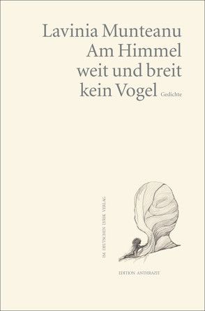 Am Himmel weit und breit kein Vogel von Munteanu,  Lavinia