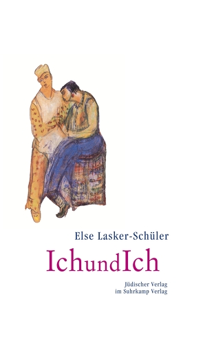 IchundIch von Lasker-Schüler,  Else, Skrodzki,  Karl Jürgen, Vennemann,  Kevin