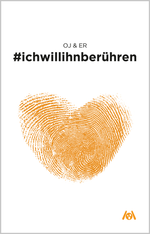 #ichwillihnberühren von Er, OJ