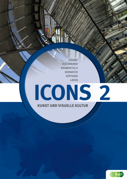 Icons 2 – neu. Kunst und Visuelle Kultur von Bernatzik,  Bernard, Hochrainer,  Ernst, Höfferer,  Gerrit, Krameritsch,  Hans, Laven,  Rolf