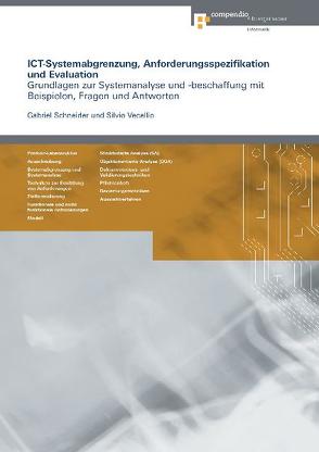 ICT-Systemabgrenzung, Anforderungsspezifikation und Evaluation von Schneider,  Gabriel, Vecellio,  Silvio