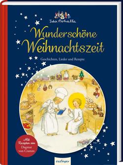 Ida Bohattas Bilderbuchklassiker: Wunderschöne Weihnachtszeit von Bohatta,  Ida, von Cramm,  Dagmar