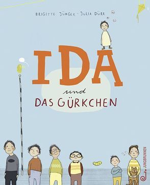 Ida und das Gürkchen von Dürr,  Julia, Jünger,  Brigitte