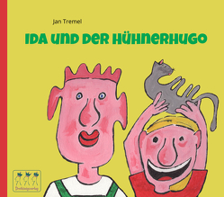 Ida und der Hühnerhugo von Tremel,  Jan