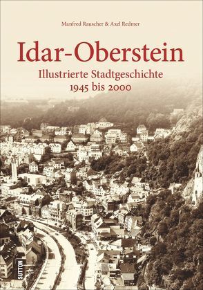 Idar-Oberstein von Manfred Rauscher, Redmer,  Axel